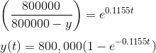 \\\left ( \frac{800000}{800000-y} \right )=e^{0.1155t}\\\\y(t)=800,000(1-e^{-0.1155t})