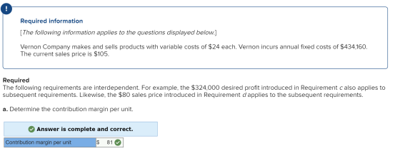 Required information [The following information applies to the questions displayed below.] Vernon Company makes and sells pro