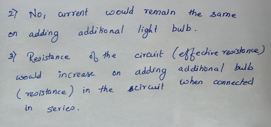 2 No, Current uoowd rem ain the same g addi ho nal ligt bwb en addin th e circilt soald increase on addung addihonal blb (vuoistance) İnthe 易civait ashen connected eoistance echive repistance cir au in Serieo