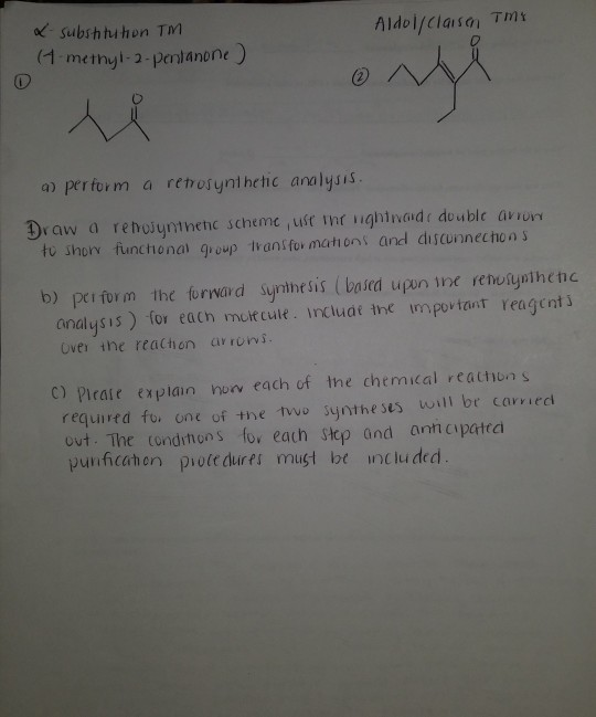 Aldoi/clase my a substituhon TM (1 methyl-2-penianone) ose a) perform a retrosynthetic analysis. Draw a renosynthehe scheme,