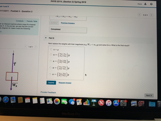 PHYS 2211L (Section 2) Spring 2019 Kiera 을 ab 4 and 5 111/2211 -Postlab 5-Question 2 Constants Periodic Table Previous Answer