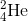 _{4}^{2}\textrm{He}