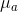 \mu_{a}