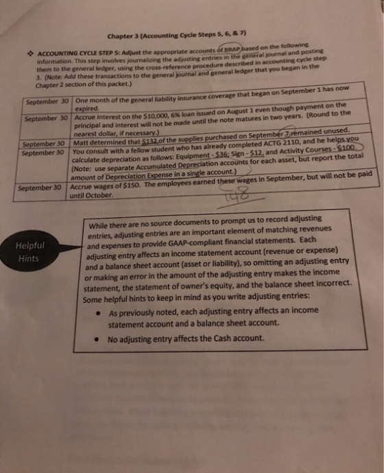Chapter 3 (Accounting Cycle Steps 5, 6, & 7) ACCOUNTING CYCLE STEP 5: Adlust the appropriate accounts of BRAP based on the fo
