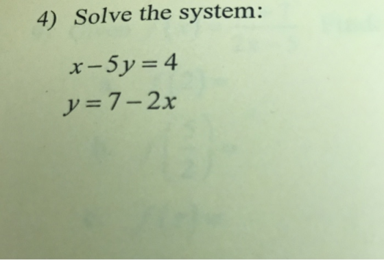 4) Solve the system: У 4 V 7-2x
