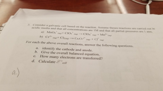 3.Consider a galvanic cell based on the reaction. Assume theses reactions are carried out in acidic media and that all concen