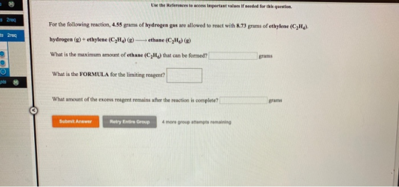 Use the References to access important values if needed for this question 32re Is 2rec For the following reaction, 4.55 grams