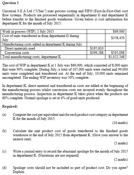 Question 3 Universal S.E. A Ltd (USea) uses process costing and FIFO (First-In-First-Out) cost flow systems. Products are pr