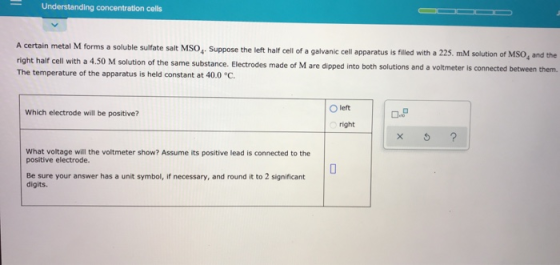 Understanding concentration cells A certain metal M forms a soluble sulfate salt MSO, Suppose the left half cell of a galvani