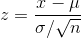 z=\frac{x-\mu}{\sigma/\sqrt{n}}