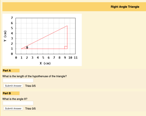 Right Angle Triangle 6 2 1 θ12345678910ії X (cm) Part A What is the length of the hypothenuse of the triangle? Tries 0/5 Subm