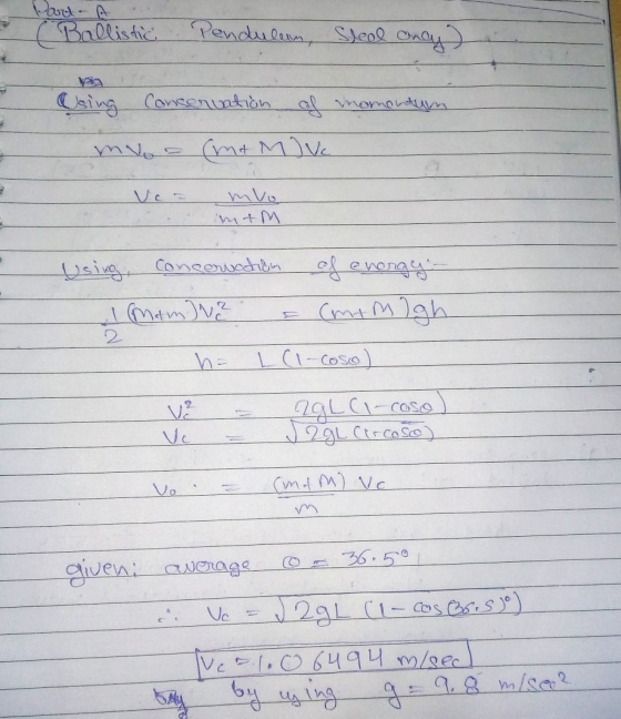 Part - A (Ballistic Pendulean, Steal only) Using Conservation of momentum mve (Mt MVC mvo imtm using, Conservation of energy-