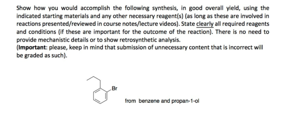 Show how you would accomplish the following synthesis, in good overall yield, using the indicated starting materials and any