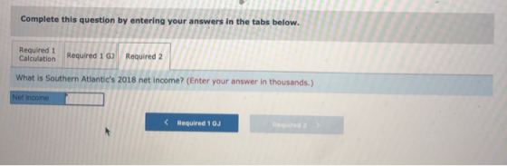 Complete this question by entering your answers in the ta Required 1 Calculation Required 1 G Required 2 What is Southern Atl