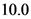 10.0
