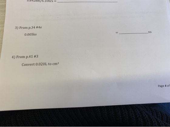 3) From p.34 #4e 0.005ks 4) From p.41 #3 Convert 0.020L to cm3 Page 4 of