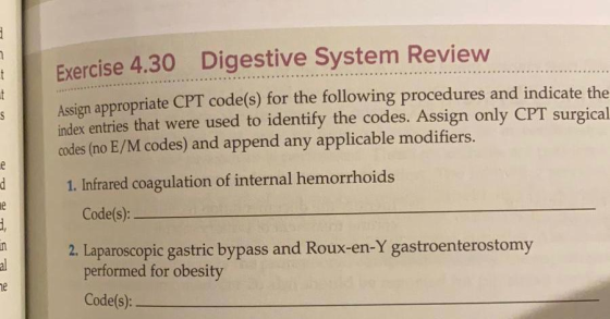 Exercise 4.30 Digestive System Review Assign appropriate CPT code(s) for the following procedures and indicate the index entr