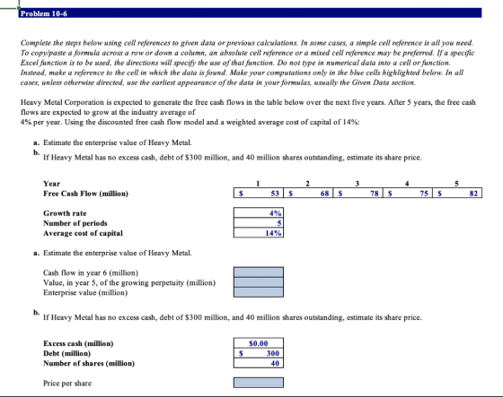 Problem 10-6 Complete the steps below using cell references to given data or previous calculations. In some cases, a simple c