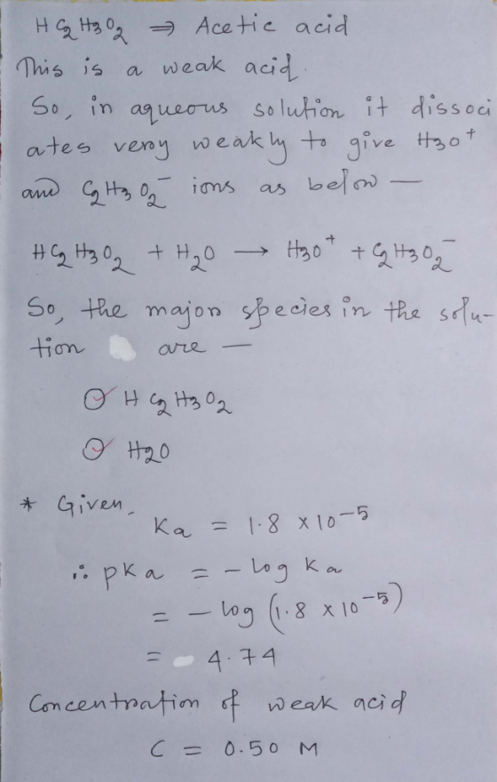 HC H₂O2 Acetic acid This is a weak acid So, in aqueous solution it dissoci ates veroy weakly to give 43ot and Cq H3 of ions a
