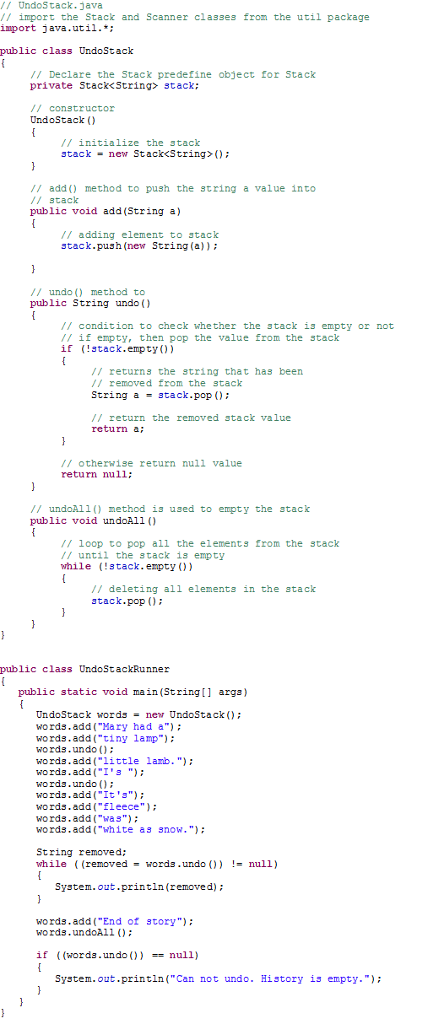 UndoStack.Java import the Stack and Scanner classes fron the util package import java.util. public class UndoStack // Declare