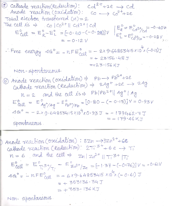 E = Ecoyce =--28V. @ cathode reaction (Reduction): ca ²+tze cd Anode reaction concedation): co Co²t+2e Total election transfe