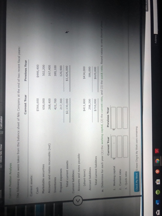 V Show Me How Caculator Current Position Analysis The following data were taken from the balance sheet of Nilo Company at the