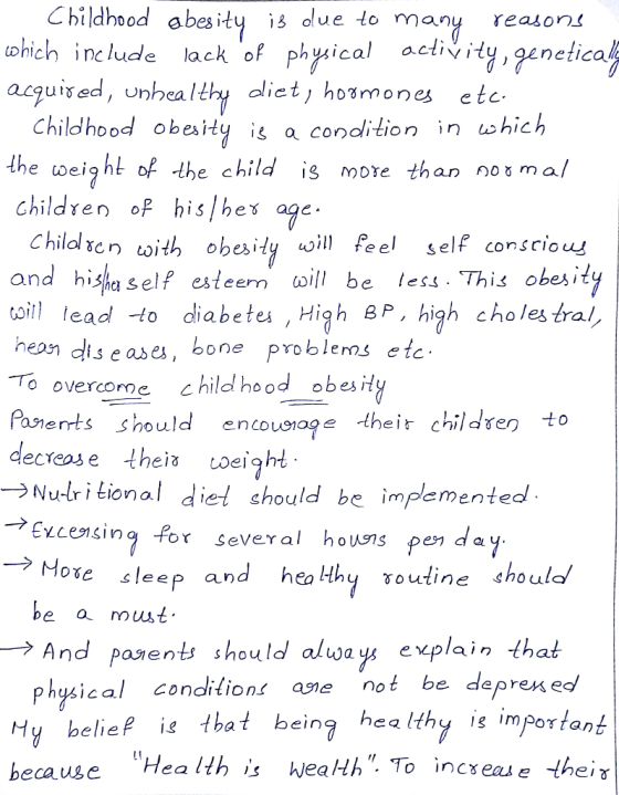 Childhood abesity is due to many reasons which include lack of physical activity, geneticale acquired, unhealthy diet, hormon