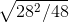 \sqrt{28^2/48}
