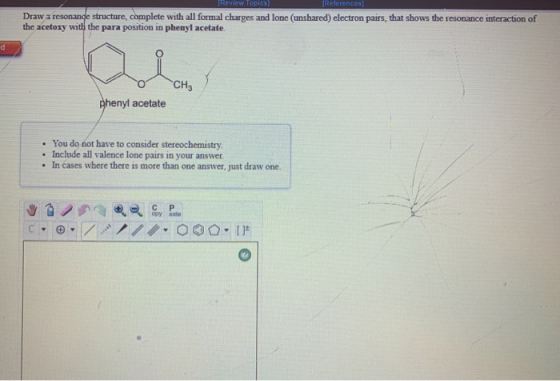 [Review Topics IReferences Draw a resonance structure, complete with all formal charges and lone (unshared) electron pairs, t