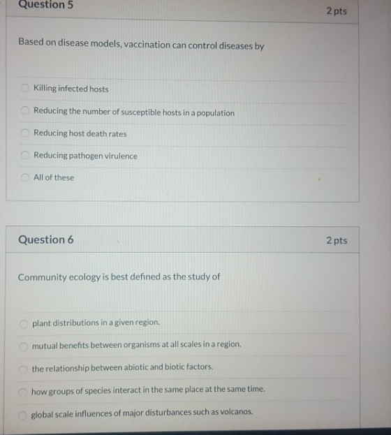 Question 5 2 pts Based on disease models, vaccination can control diseases by Killing infected hosts Reducing the number of s