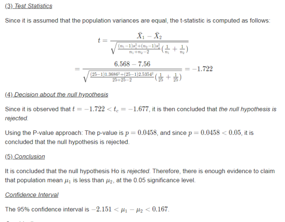 (3) Test Statistics Since it is assumed that the population variances are equal, the t-statistic is computed as follows: t= X