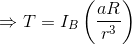 \Rightarrow T = I_B\left ( \frac{a R}{r^3} \right )