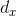 d_{x}