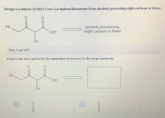 Design a synthesis of ethyl 3-oxo-2,4-diphenylbutanoate from alcohols possessing eight carbons or fewer. alcohols possessing