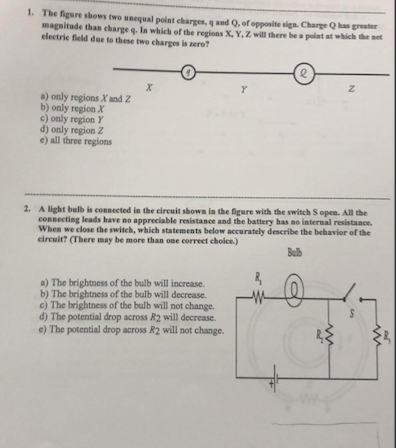 The figure shows two unequal polat charges, and, of opposite siga. Charge has greater magnitude than charge. In which of the