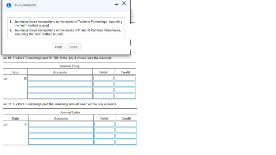0 Requirements 1. Journalize these transactions on the books of Tuckers Furnishings, assuming the net method is used. 2. J