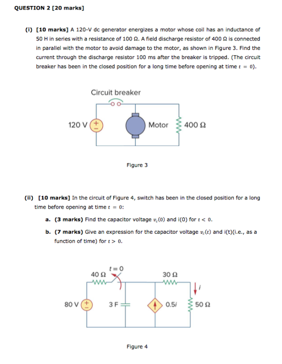 QUESTION 2 [20 marks] (i) [10 marks] A 120-V dc generator energizes a motor whose coil has an inductance of 50 H in series wi