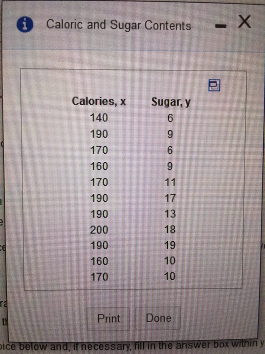 Caloric and Sugar Contents - X Sugar, y 6 9 6 9 Calories, x 140 190 170 160 170 190 190 200 190 160 170 13 ce 18 19 10 10 ra