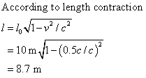 According to length contraction -10 m1-(0.5clc)