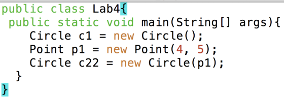 public class Lab41 public static void main (String[] args){ Circle c1 - new Circle(); Point p1 - new Point(4, 5); Circle c22 = new Circle(p1);