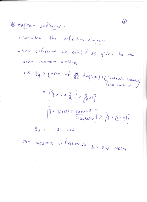 ⑤ maXi mu m deflection : →Consides the deflecto) diagram No delection at point À is given by the area moment methed ie yAslArea ‘염.hagiam) x1centreiddistanc rem int A 2 오 The maximum deわection. yA 0.25