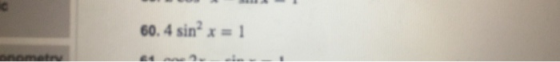 60.4 sin’ x = 1