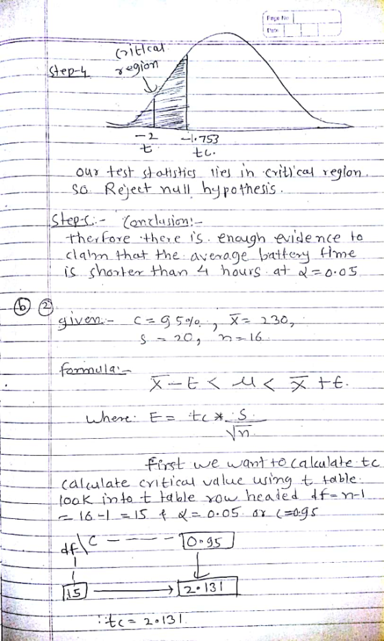 caX 七 So Reject nall hypothesis therfore thee is enaugh evidence te clahm thot the avenoge battey Hme is shater than 4 hours os first we want to Caluate te calculate cvitical value uǐng t. table