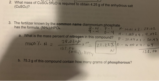 2. What mass of CuSO4.5H2O is required to obtain 4.25 g of the anhydrous salt (CuSO4)? 3. The fertilizer known by the common