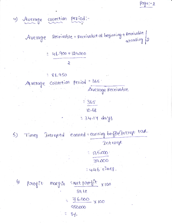 Page: 2 4) Average collection period :- Average Receivable - Receivable at beginning + Receivable atending 2 5 46.900 +124,00