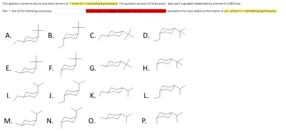 This question concerns the cis and trans isomers of 1-ethyl-4-11-methylethylcyclohexane. The question consists of three parts