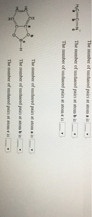 The number of unshared pairs at atom a is _ . Hyc=c-N The number of unshared pairs at atomb is __. The number of unshared p