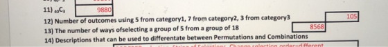 11) C3 9880 12) Number of outcomes using 5 from category1, 7 from category2, 3 from category3 13) The number of ways ofselect