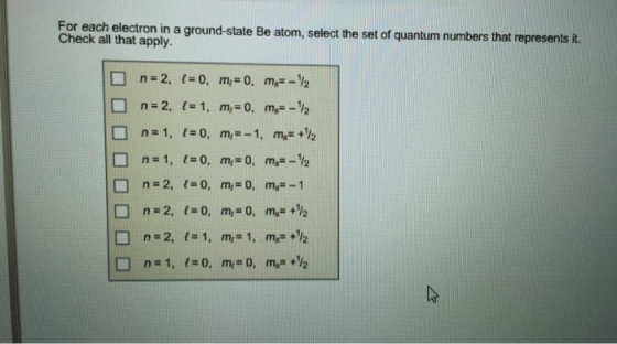 For each electron in a ground-state Be atom, selec