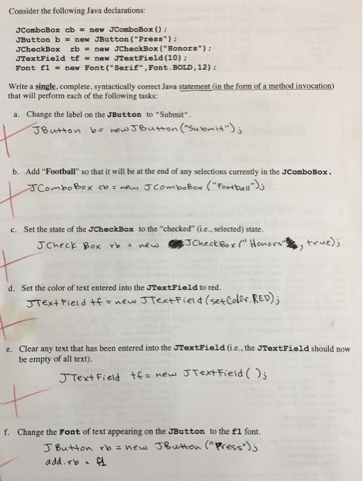 Consider the following Java declarations: JComboBox cb = new JComboBox(); JButton b = new JButton (Press); JCheckBox cb = n